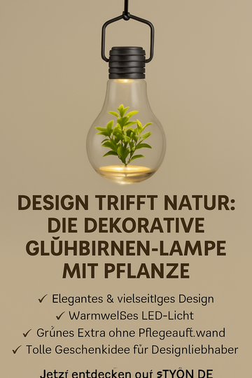 Design trifft Natur: Die dekorative Glühbirnen-Lampe mit Pflanze