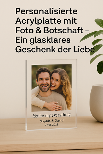 Personalisierte Acrylplatte mit Foto & Botschaft – Ein glasklares Geschenk der Liebe