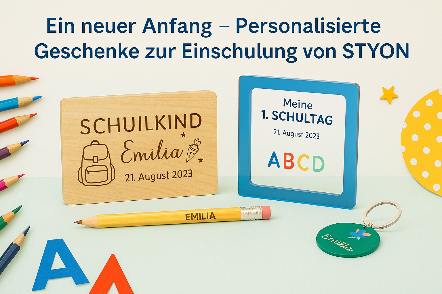 Ein neuer Anfang – Personalisierte Geschenke zur Einschulung von STYON