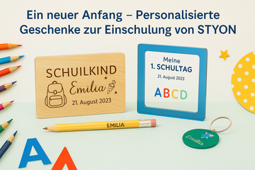 Ein neuer Anfang – Personalisierte Geschenke zur Einschulung von STYON