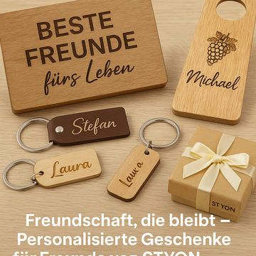 Freundschaft, die bleibt – Personalisierte Geschenke für Freunde von STYON