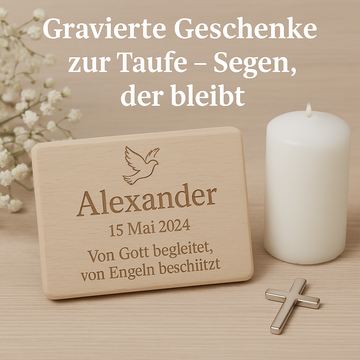 Gravierte Geschenke zur Taufe – Segen, der bleibt