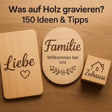 Was auf Holz gravieren? 150 Text-Ideen & Layout-Tipps