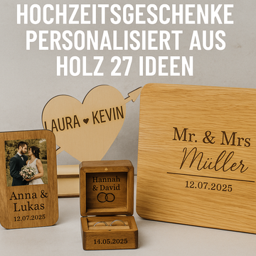 Hochzeitsgeschenke personalisiert aus Holz: 27 Ideen