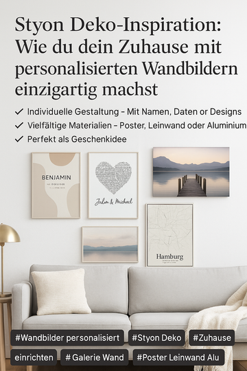 🎨 Styon Deko-Inspiration: Wie du dein Zuhause mit personalisierten Wandbildern einzigartig machst