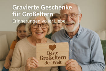Gravierte Geschenke für Großeltern – Erinnerungen voller Liebe